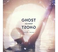 Ghost Against Ghost Still Love (Vinyl LP)
