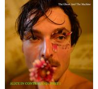 Ghost and the Machine, the - Alice in Contraland Part I