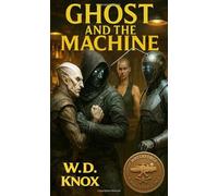 Ghost and the Machine: The Second Wreckforge Tale