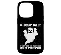 Ghost Bait Se mi vedi correre Corri più veloce a caccia di fantasmi Custodia per iPhone 14 Pro