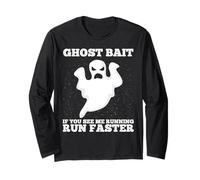 Ghost Bait Se Mi Vedi Correre Corri più Veloce a Caccia di Fantasmi Maglia a Manica
