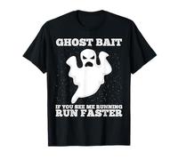 Ghost Bait Se Mi Vedi Correre Corri più Veloce a Caccia di Fantasmi Maglietta