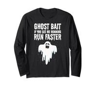 Ghost Bait Se Mi Vedi Correre Run Faster Funny Paranormal Maglia a Manica