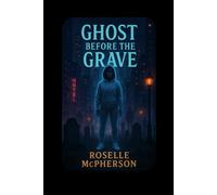 Ghost before the Grave