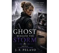 Ghost Beneath The Storm