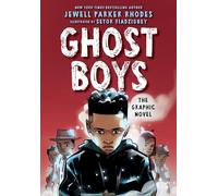 Ghost Boys: The Graphic Novel