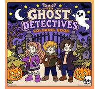 Ghost Detectives Coloring Book: Halloween friendly ghosts and spooky mysteries