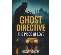 GHOST DIRECTIVE: The Price of Love