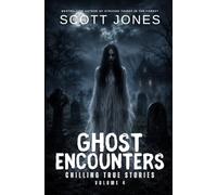 Ghost Encounters: Chilling True Stories: 4