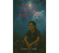 Ghost Father, Wild Son