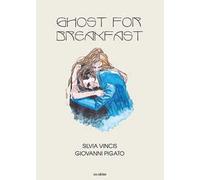 Ghost for breakfast. Ediz. italiana