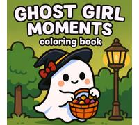 Ghost Girl Moments Coloring Book: 40 Cute and Spooky Ghost Girl Coloring Pages for Relaxation, Stress Relief, and Fun - Bold and Easy Halloween, Cozy ... Magical Designs for Kids, Teens, and Adults.