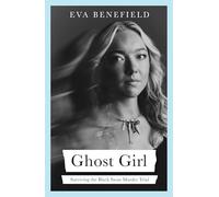 Ghost Girl: Surviving the Black Swan Murder (A Memoir)