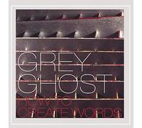 Ghost Grey - How To Create Words