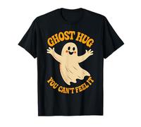 Ghost Hug You Can't Feel It Carino Halloween Maglietta