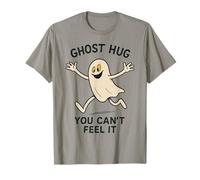 Ghost Hug You Can't Feel It Funny Daying Maglietta