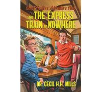Cecil H.H. Mill Ghost Hunters Adventure Club and the Express (Copertina rigida)