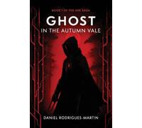 Ghost in the Autumn Vale: Book 1 of the Ark Saga