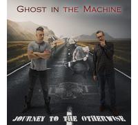 Ghost In The Machine Journey To The Otherwise (CD)