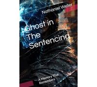 Ghost in The Sentencing: A Memory That Remembers