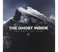 Ghost Inside - Get What You Give
