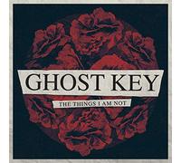 Ghost Key - Things I Am Not