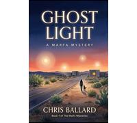 Ghost Light: A Marfa Mystery