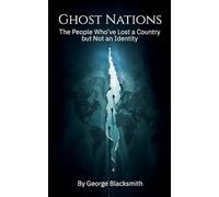 Ghost Nations: The People Who've Lost a Country but Not an Identity