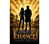 Ghost of a Chance: A Time Leap Adventure