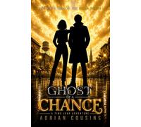 Ghost of a Chance: A Time Leap Adventure