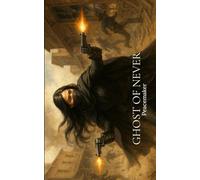 Ghost of Never: Ghost of Never: Book Two of the Miss Never Saga