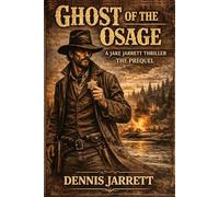 Ghost Of The Osage: Jake Jarrett Thriller: 5