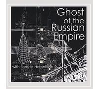 Ghost Of The Russian Empire - With Fiercest Demolition