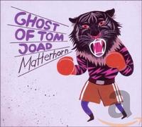 Ghost of Tom Joad - Matterhorn