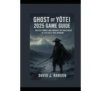 Ghost of Yōtei 2025 Game Guide: Master Combat and Conquer the Challenges of Ezo Like a True Warrior