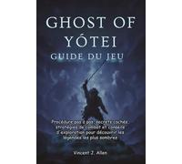 Ghost of Yōtei Guide du jeu: Procédure pas à pas, secrets cachés, stratégies de combat et conseils d'exploration pour découvrir les légendes les plus sombres