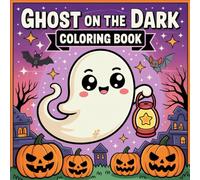 Ghost on the Dark Coloring Book: 50 Ghostly Scenes to Color, Fun for All Ages: Spooky and Autumn Vibes