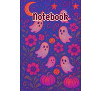 Ghost Parade in the Flowers Notebook - Pastel Halloween Lined Journal: Playful Spirit Lanterns, Whimsical Oversized Blossoms & Magical Autumn Glow