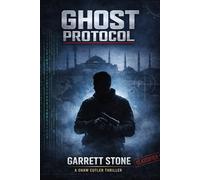 Ghost Protocol: A Shaw Cutler Thriller