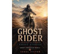 Ghost Rider: A Selection of Namibian Ghost Stories: 2