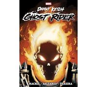 GHOST RIDER: DANNY KETCH OMNIBUS VOL. 1