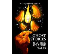 Ghost Stories and Other Strange Tales