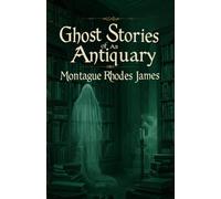 Ghost Stories of An Antiquary