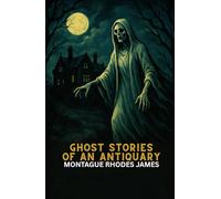 Ghost Stories of An Antiquary