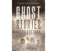 Ghost Stories of Shepherdstown, Vol. 1 (Tascabile)