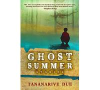 Ghost Summer: Stories: Stories by Due, Tananarive