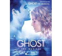 Ghost The Musical (Vocal Selections) (Tascabile)