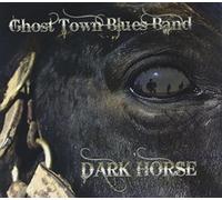 Ghost Town Blues Band - Dark Horse