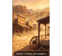 Ghost Towns of America: Abandoned places in all 50 states