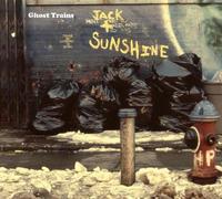 GHOST TRAINS - JACK + SUNSHINE